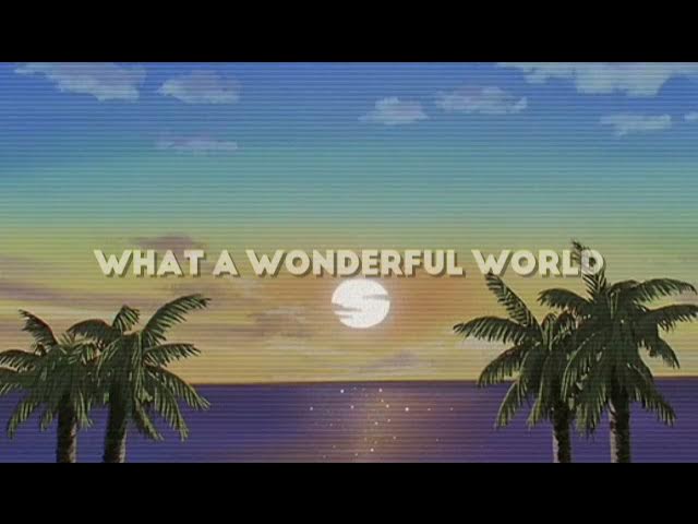 louis armstrong - what a wonderful world | 𝙨𝙡𝙤𝙬𝙚𝙙 + 𝙧𝙚𝙫𝙚𝙧𝙗