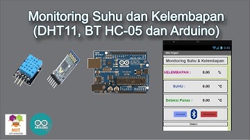 MONITORING SUHU DAN KELEMBAPAN MENGGUNAKAN SENSOR DHT11 DAN BLUETOOTH HC-05 (MIT APP INVENTOR)