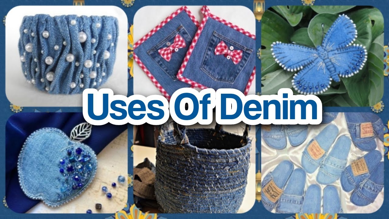 WHAT ARE THE USES OF DENIM JEANS | 100 WAYS TO RECYCLE DENIM JEANS ...