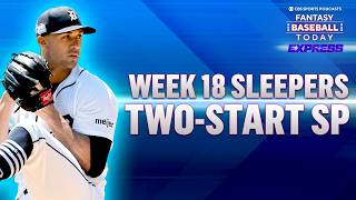 Week 18 Sleepers & Two-Start Pitchers! Jack Flaherty IS BACK! | Fantasy Baseball Advice