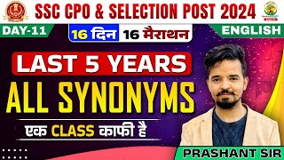 🔴Last 5 Year All Synonyms | 16 Din 16 Marathon | SSC CPO, Selection Post 2024 | Prashant Sir