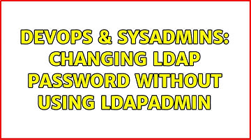 DevOps & SysAdmins: Changing LDAP password without using LdapAdmin