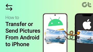 How to Transfer or Send Pictures From Android to iPhone | Guiding Tech
