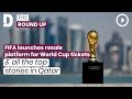FIFA launches resale platform for Wolrd Cup tickets & all the top stories in Qatar | 4 August 2022