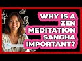 Why Is A Zen Meditation Sangha Important? - Stress Free Mindset