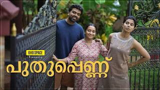 Puthupennu | പുതുപ്പെണ്ണ് | Short Movie | Ohospace | Family | comedy |Relationship |Women| Marriage