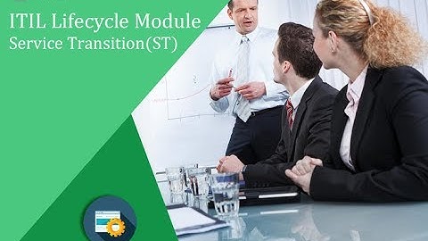 ITIL Service Transition Processes | ITIL ST Training iCertGlobal