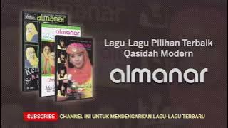 Lagu lagu pilihan Terbaik Paling Enak di dengar Qasidah Modern Almanar ( audio )