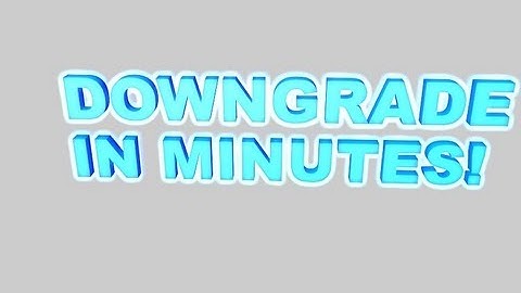 How to downgrade to 5.1.1 in under 2 minutes