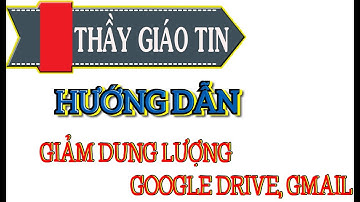 Cách GIẢM dung lượng Google Drive, Gmail, Google Photos | Quản lý Dung lượng