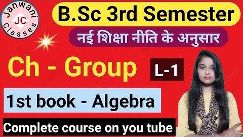 B.Sc 3rd semester Maths || Ch-Group || Maths by Jyoti Chaudhary ✍️✍️