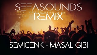 Semicenk - Masal Gibi ( Sefa Sounds Remix ) Resimi