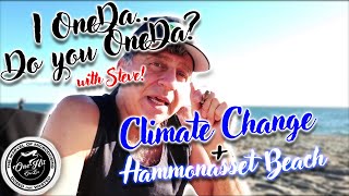 I OneDa You Should OneDa Too! |  Climate Change & Hammonasset Beach State Park