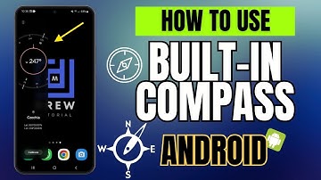 How To Use Built-In Compass on Samsung Galaxy Smartphone
