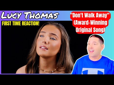 Lucy Thomas Reaction - (Award-Winning Original Song) "Don't Walk Away"