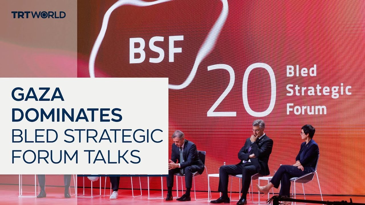 Gaza dominates Bled Strategic Forum as leaders demand ceasefire and accountability