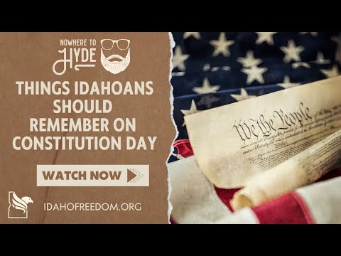 Nowhere To Hyde -- Things Idahoans Should Remember on Constitution Day