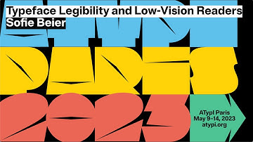 Typeface Legibility and Low-vision Readers | Sofie Beier | ATypI 2023 Paris