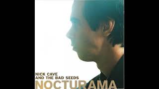 Nick Cave &amp; The Bad Seeds – Babe, I&#39;m On Fire