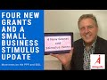 Four New Grants and Small Business Stimulus Update