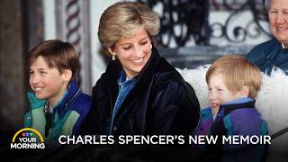 Charles Spencer Reveals Intimate Memories of Sister Princess Diana | Your Morning