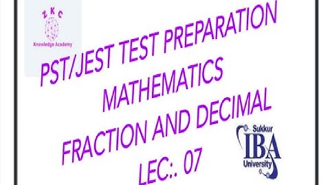 PST and JEST test preparation. Mathematics (Fraction and Decimal 07)
