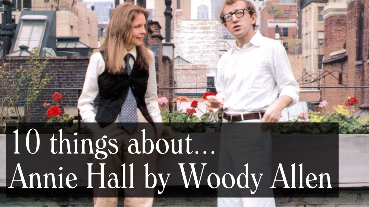 10 Things About Annie Hall By Woody Allen Trivia