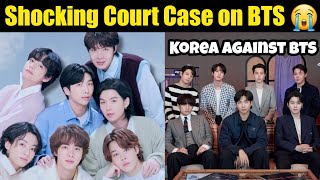 Shocking Court Case on BTS 😭| South Korea Ministry Against BTS 😡 #bts