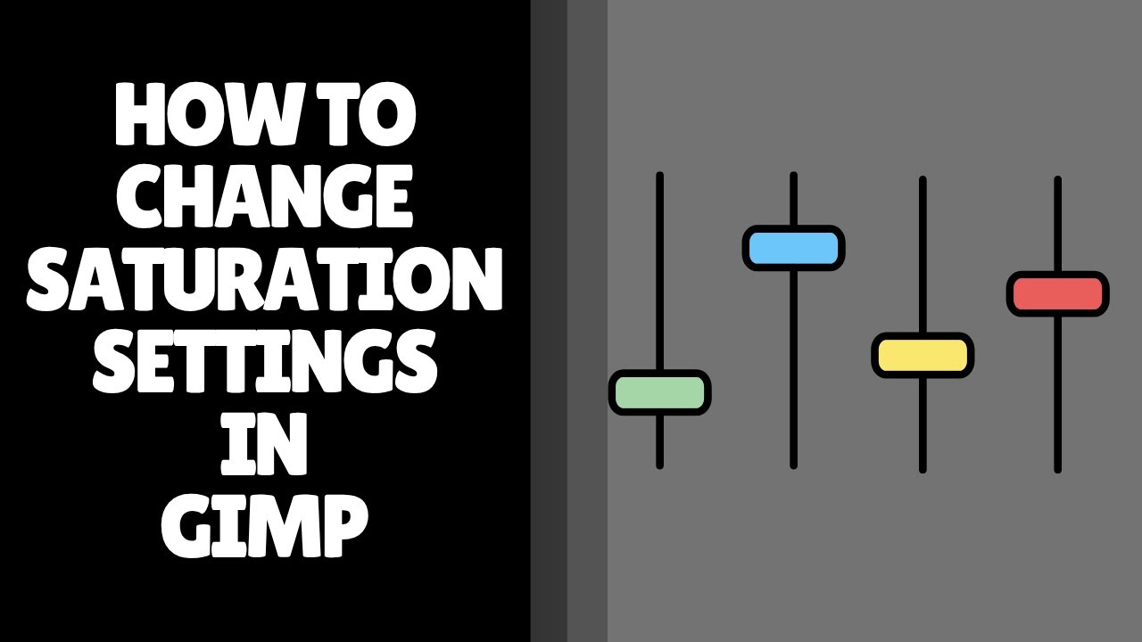 How to Change Saturation in GIMP | Easy Hue-Saturation Method - YouTube
