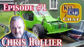Kit Car Chat #1 with Chris Hollier - Kit Car Builder, Designer, Manufacturer, Magazine Editor