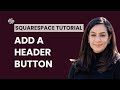 How to Add a Button to the Header in Squarespace | Beginner Squarespace Tutorial 2026