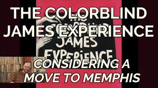 The Colorblind James Experience - Considering a Move to Memphis | Viewer Request