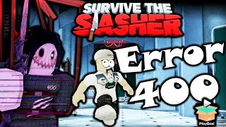 New Error 400 Update is Here & Creators Claw Giveaway Survive the Slasher Roblox