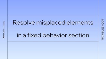 Troubleshoot and resolve misplaced elements in a fixed behavior section | Wix Studio