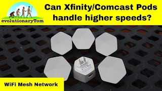I've had the xfinity pods for 6 months now. i increased comcast
package in order to get faster speeds. also received emails from where
they ...