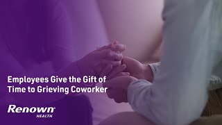 Employees Give the Gift of Time to Grieving Coworker