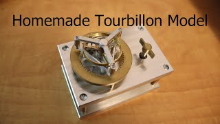 Homemade Tourbillon Model