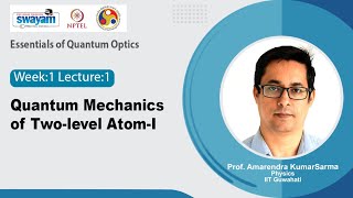 Lec 1 Quantum Mechanics Of Two-Level Atom-I