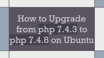 How to Upgrade from php 7.4.3 to php 7.4.8 on Ubuntu