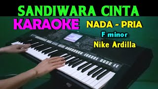 SANDIWARA CINTA - Nike Ardilla | KARAOKE Nada Pria, HD