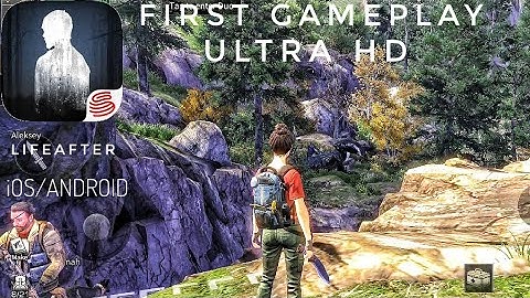 LIFEAFTER ULTRA HD GAMEPLAY - ANDROID / iOS ZOMBIE SURVIVAL GAME