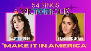 Make It In America (54 Sings Victorious)