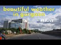 Beautiful weather in gurgaon   rslive