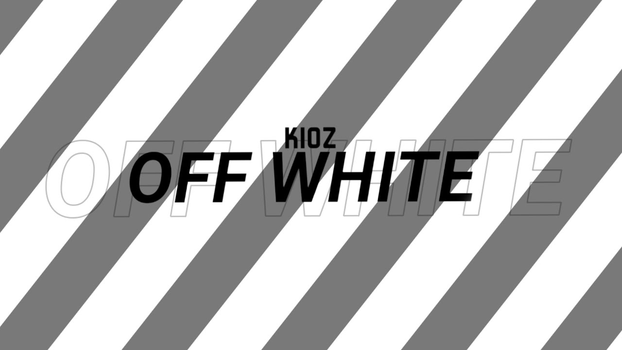 OFF WHITE - Kioz (ÁLBUM FUTURE) - YouTube