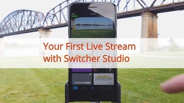 Your First Live Broadcast with Switcher Studio