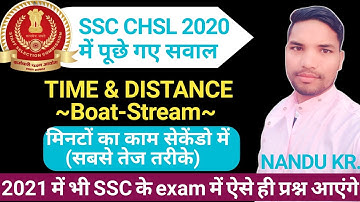 Time,speed & Distance all questions asked in ssc chsl exam 2020/ boat and stream ssc chsl nandu sir