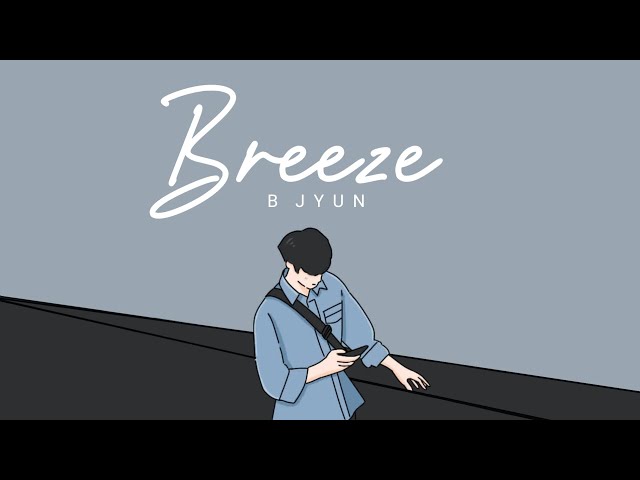 B Jyun - Breeze (lyric video) [han/rom] class=
