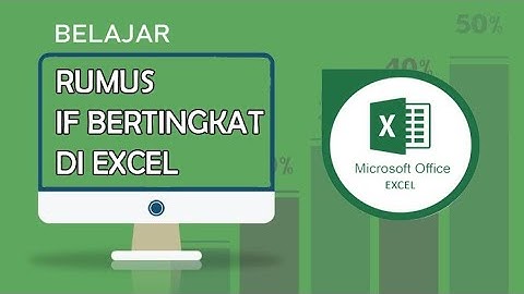 Belajar rumus IF bertingkat (Nested IF) - Tutorial Excel Pemula - elfanelmawan