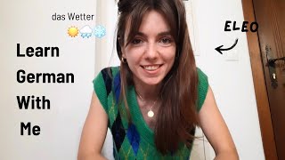 Learn GERMAN With Me - Let's talk about the Weather // Reupload
