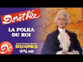 Dorothe  la polka du roi  discopuce  le jardin des chansons